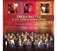 Freda Battle & The Temple Worshippers - Here is Our Praise