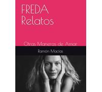 FREDA Relatos: Otras Maneras de Amar