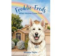 Freddie-Freds When Wishes Come True - Nicoleta Taylor - Nicoleta Taylor - ebook (ePub) - Livre