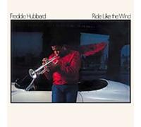 FREDDIE HUBBARD - Ride Like The Wind