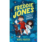 Freddie Jones: The Mystery of the Ghostly Garden - Kate Foster - Walker Books Australia - ebook (ePub) - Livre