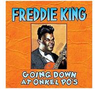 Freddie King - Going Down At Onkel Po's [Compact Discs]