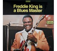 Freddie King is a Blues Master