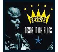 FREDDIE KING - TEXAS IN MY BLUES 2CD - CD - K72z