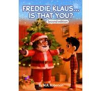 Freddie Klaus...Is That You? 2nd Edition: First Encounter Reimagined