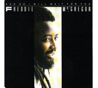 FREDDIE McGREGOR - AND SO I WILL WAIT FOR YOU [UK Import]