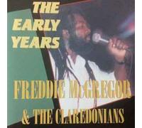 Freddie Mcgregor & The Claredonians - The Early Years