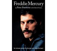 Freddie Mercury: An Intimate Memoir by the Man Who Knew Him Best