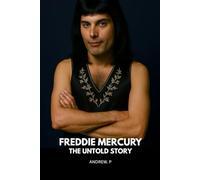 Freddie Mercury: The Untold Story