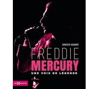 Freddie Mercury: Une voix de légende