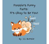 Freddie’s Funny Farts: It’s Okay to Be You!