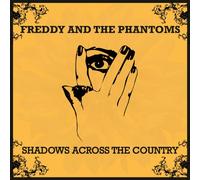 Freddy and the Phantoms - Shadows Across The Country [Import]