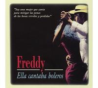 Freddy - Ella Cantaba Boleros