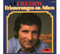 Freddy - Erinnerungen an Athen / Überall ist es schön
