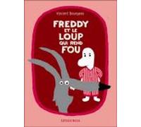 Freddy Et Le Loup Qui Rend Fou