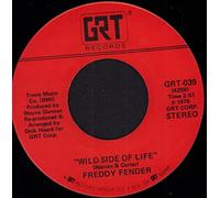 Freddy Fender (2) - WILD SIDE OF LIFE 7" (45) US GRT 1975 B/W GO ON BABY (GRT039)