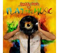 Freddy Fresh - Play the Music