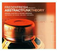Freddy Fresh Presents - Abstract Funk Theory