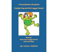 Freddy Frog and His Froggy Friends