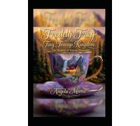 Freddy Frog and the Tiny Teacup Kingdom: The Mystery of Teacup Mountain