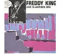 Freddy King - Freddy King Live in Antibes 1974