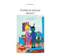 Freddy ne veut pas dormir !: et autres contes