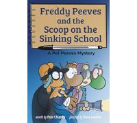 Freddy Peeves & The Scoop on the Sinking School: A Pet Peeves Mystery