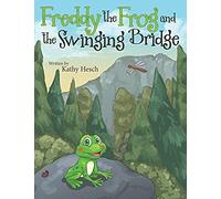 Freddy The Frog And The Swinging Bridge