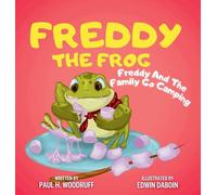Freddy The Frog: Freddy and the Family Go Camping