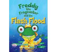 Freddy The Frogcaster And The Flash Flood