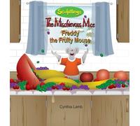 Freddy the Fruity Mouse: A Christmas Book with a Valuable Lesson (Behavioral Book on Being Mischievous)