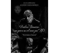 Frédéric Benaïssa : un genou au sol mais pas KO "De la haine à l'amour" - Frédéric Benaïssa - Verone Eds - broché - Biographie