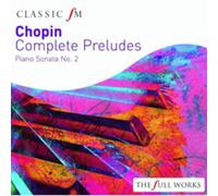 Frederic Chopin – Complete Preludes / Piano Sonata No. 2 – CD