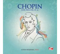 Frédéric Chopin - Chopin: Four Preludes, Op. 28 (Digitally Remastered)