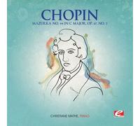 Frédéric Chopin - Chopin : Mazurka No 44 en Do Majeur Op 67 No 3 (Digitally Remastered)