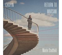 Frederic Chopin Chopin: Return to Warsaw (CD) Album