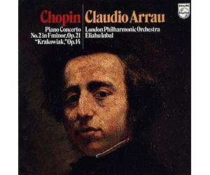 Frédéric Chopin, Claudio Arrau, The London Philharmonic Orchestra, Eliahu Inbal - Piano Concerto N°2 En F Minor, Op. 21/"Krakowiak", Op. 14