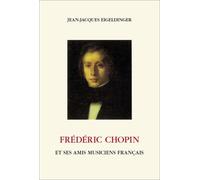 Frédéric Chopin Et Ses Amis Musiciens Français
