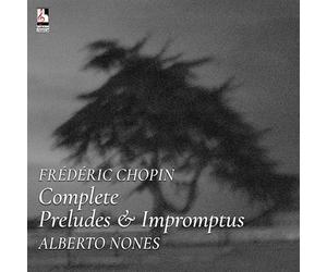 Frédéric Chopin - Frédéric Chopin Complete Preludes & Impromptus, Alberto Nones, Musique Classique