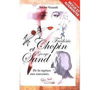 Frederic Chopin & George Sand, De la rupture aux souvenirs --- Livre