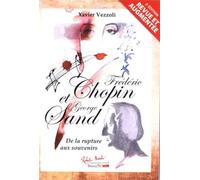 Frederic chopin & george sand, de la rupture aux souvenirs --- livre