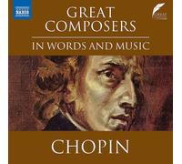 Frederic Chopin Great Composers in Words and Music: Chopin (CD) Album