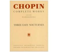 Frederic Chopin: Three Easy Nocturnes From Complete Works Volume 7. Partitions pour Piano