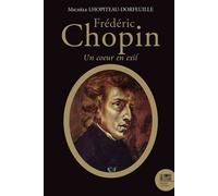 Frédéric Chopin - Un Coeur En Exil