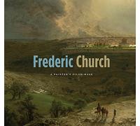 Frederic Church: A Painter's Pilgrimage