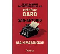 Frédéric Dard Dit San-Antonio - Tome 1 - Trois Romans Incontournables - Alice Au Pays Des Merguez - Le Casse De L'oncle De Tom - Al Capote