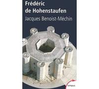 Frédéric de Hohenstaufen Jacques Benoist-Méchin (Auteur)