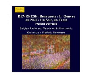 Frederic Devrees DEVREESE: Benvenuta / L' Oeuvre au Noir / Un Soir, un Trai (CD)