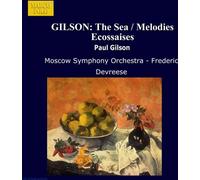 Frederic Devreese - GILSON: The Sea / Melodies Ecossaises
