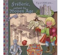 Fréderic enfant du Moyen Age: Il y a 100 ans...
